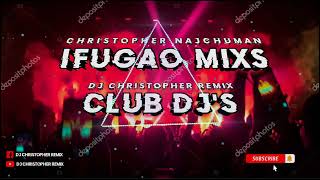 Sabong Ed Bahong Coverremix Dj Christopher2K24 Ifugao Mixs Club Djs