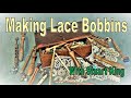 Making Lace Bobbins  Stuart King 19 mins
