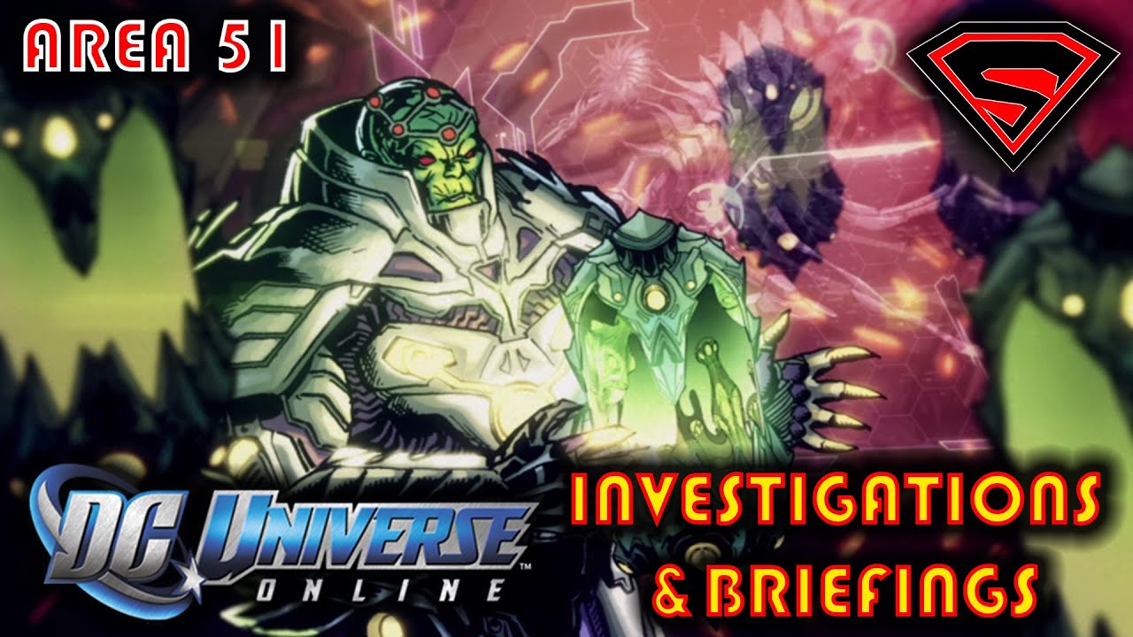 DCUO AREA 51 INVESTIGATIONS & BRIEFINGS 2020 - ALL INVESTIGATION AND BRIEFING LOCATIONS