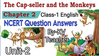 The Cap Seller and The Monkeys / Class-1 English Unit-2 Chapter-2 Question Answers / NCERT Mridang