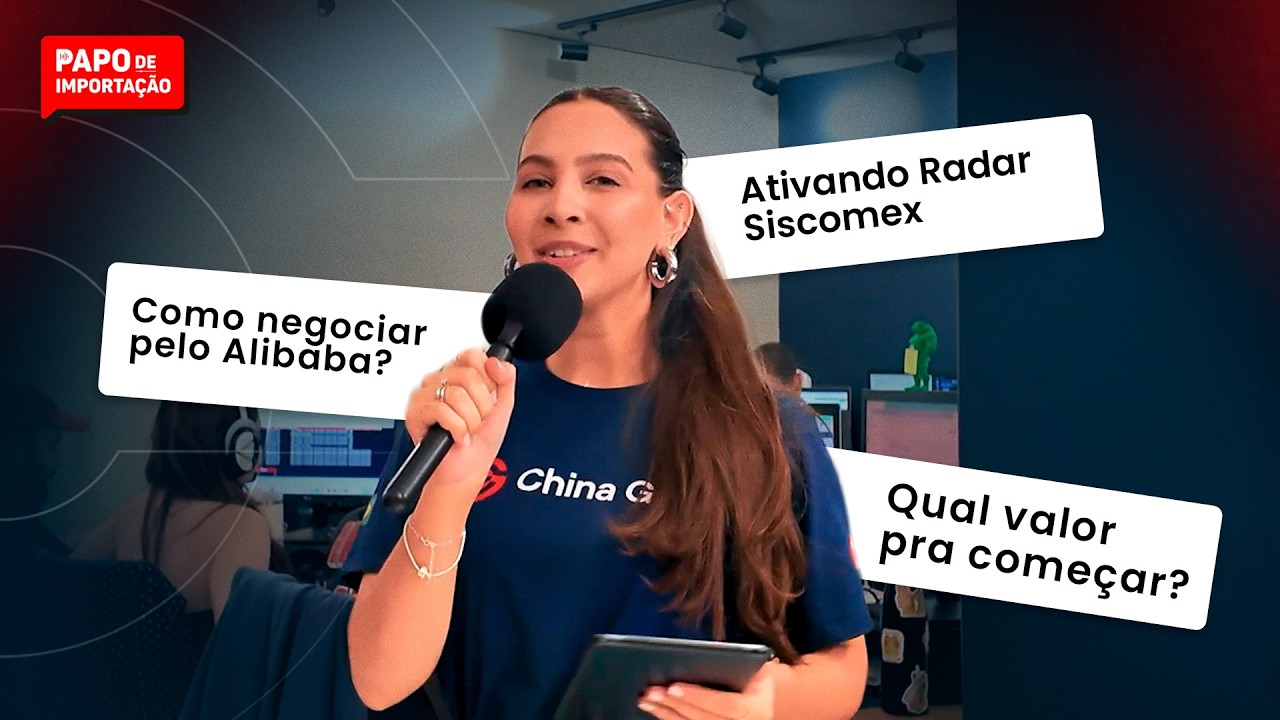 Papo de Importação #55 - Como habilito o Radar Siscomex - China Gate Importação
