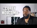 Corey Holcomb on Being Fooled by Trans Woman: I Told Her to Send a Picture of Her P**** (Part 17)