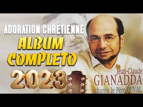 Jean - Claude Gianadda Full Album - Chant D'adoration Pour Bien Commencer La Journée ✝️