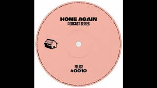 Home Again #10 - FELICE