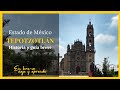 HISTORIA de TEPOTZOTLÁN ESTADO de MEXICO💛