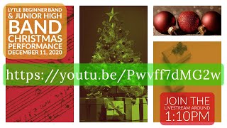 Lytle Beginner Band and Junior High Band Christmas Concert 12-11-2020