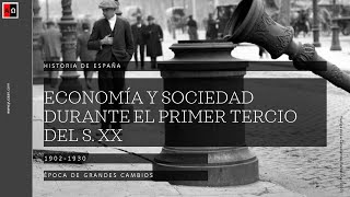 Economía y sociedad durante el primer tercio del siglo XX