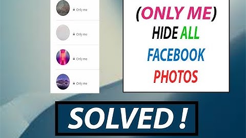 ✅ How to Hide All Facebook Photos - Only Me