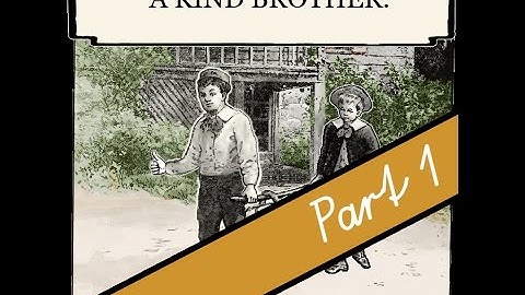 b 2-16 (part 1) Video Lesson XVI: A kind brother.- McGuffey