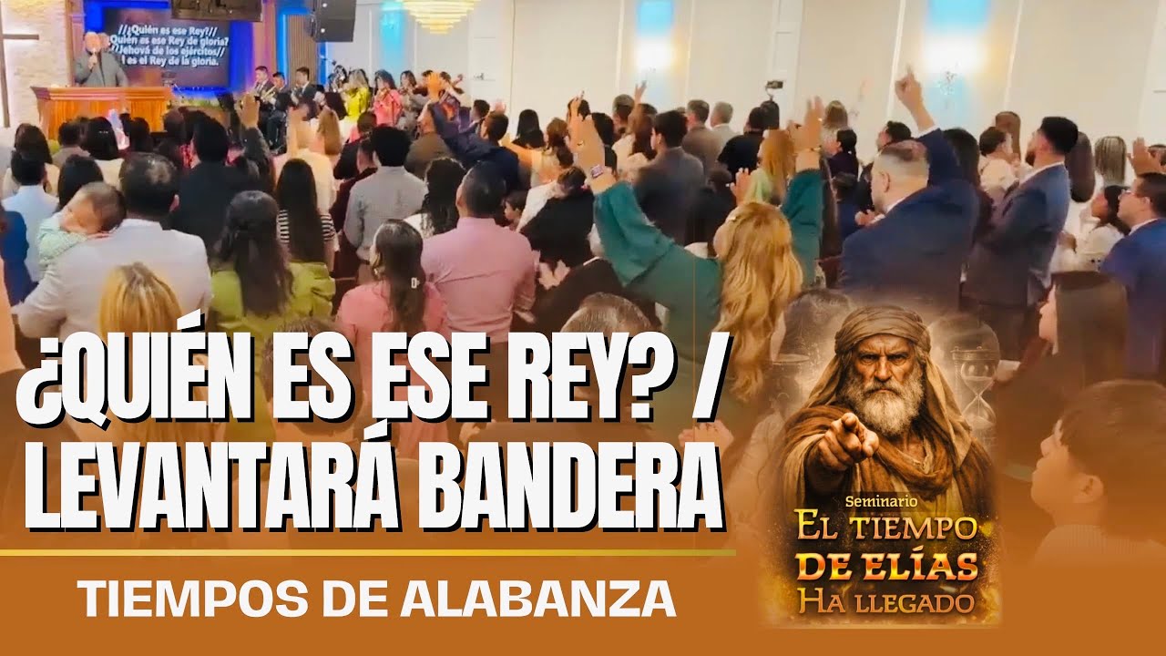 SEMINARIO 2026 | Tiempos de Alabanza | ¿Quién es ese Rey / Levantará Bandera