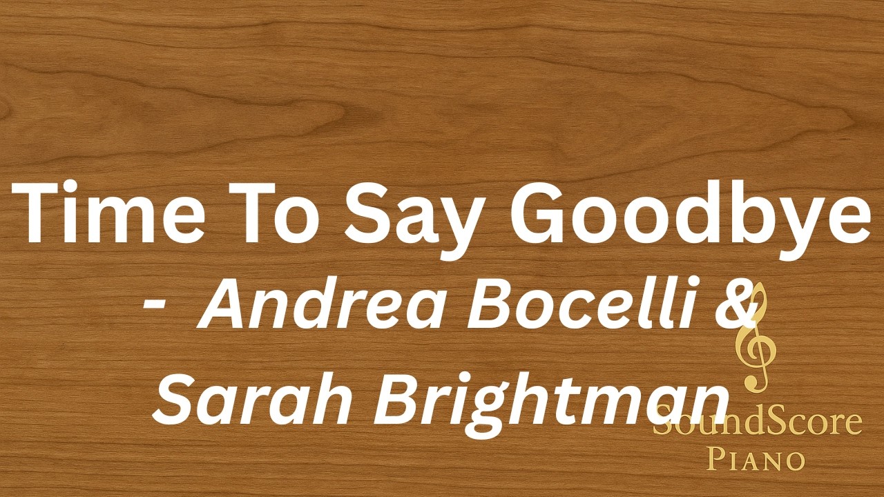 Time To Say Goodbye – Andrea Bocelli & Sarah Brightman | Piano Tutorial + Sheet Music