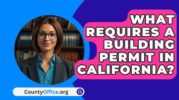 What Requires A Building Permit In California? - CountyOffice.org