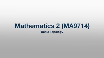 MA9714: 13 - Basic Topology