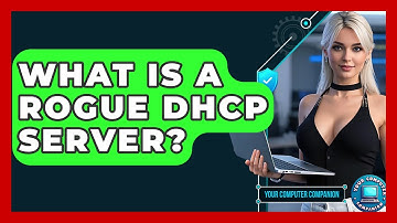 What Is A Rogue DHCP Server? - Your Computer Companion