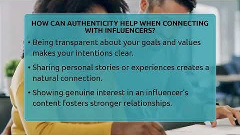 How Can Authenticity Help When Connecting With Influencers? - Everyday-Networking
