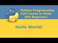 Python Program to Print Hello world. Python Full Course | Python Programming Tutorial for Beginners