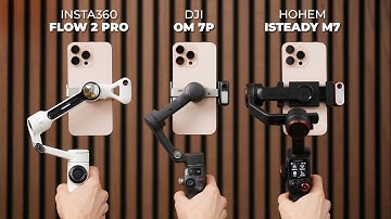 The BEST smartphone Gimbal in 2025! DJI Osmo Mobile 7P vs Insta360 Flow 2 Pro vs Hohem iSteady M7!