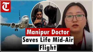 Manipur Doctor Saves Passenger’s Life Mid - Air On Air India Tokyo - Delhi Flight Ai357
