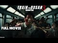 Train To Busan 3 REDEMPTION 2024 Full Movie The Final Fight For Survival Begins Review Facts Train To Busan 3 REDEMPTION 2024 Full Movie The Final Fight For Survival Begins Review Facts