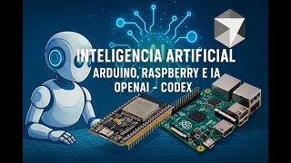 04 Conecté #RaspberryPi y #Arduino con IA: ahora mis proyectos se defienden solos #esp32 #openai