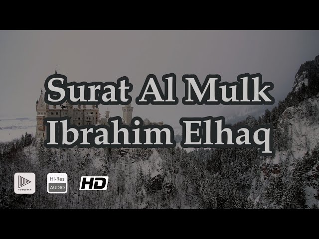 Surat Al Mulk - Ibrahim Elhaq class=