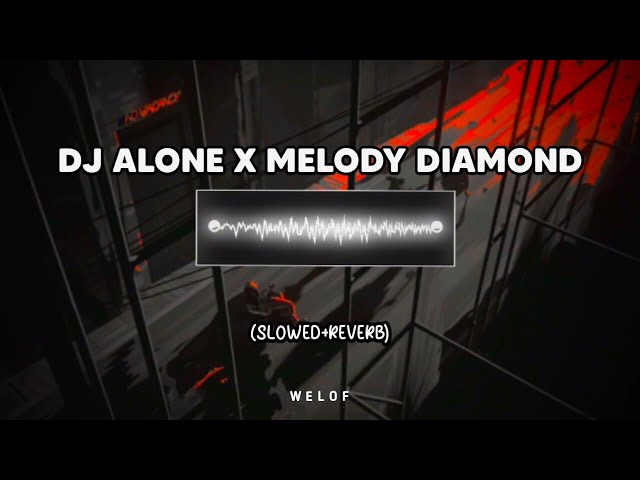 DJ Alone x Diamond In The Sky (slowed+reverb) class=