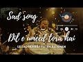 nusrat dil e umeed tora hai kisi ne | nusrat dil e umeed | Ustad Nusrat Fateh Ali Khan | Sad Song