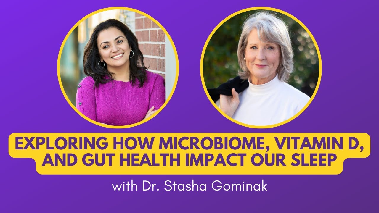 Sitasha Exploring How Microbiome, Vitamin D, and Gut Health Impact Our Sleep ...