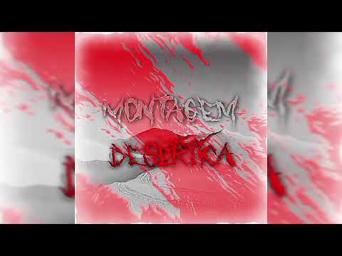 MONTAGEM DESERTICA - DJ KSG