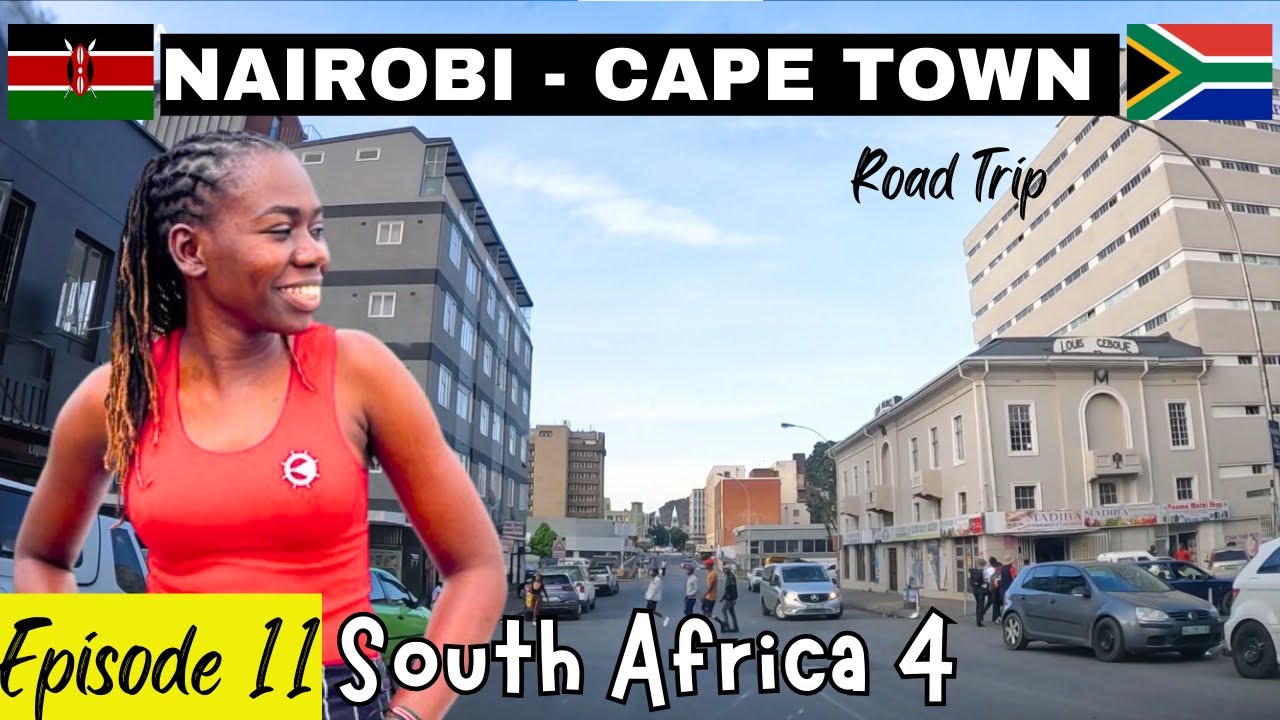 NAIROBI KENYA TO CAPE TOWN SOUTH AFRICA BY ROAD l ROAD TRIP BY LIV KENYA EPISODE 11