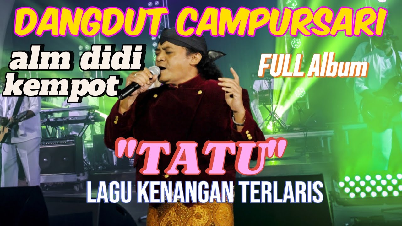 🔴TATU_LAGU TERBAIK_ALM DIDI KEMPOT || LAGU DANGDUT CAMPURSARI TERLARIS ‼️#trending @riskandeso 