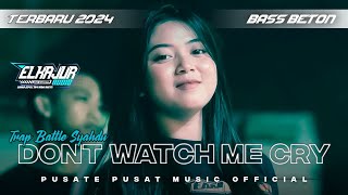 Dj Trap battel X Dont Watch me cry • bass beton werr • terbaru 2024 • dj ceksound