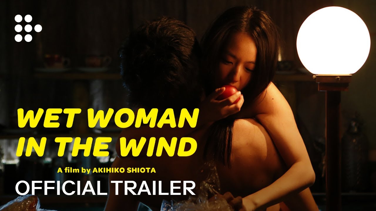 1280px x 720px - WET WOMAN IN THE WIND | Official Trailer | MUBI - YouTube