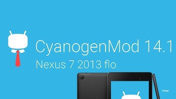 CyanogenMod 14.1 for Nexus 7 (2013) flo!
