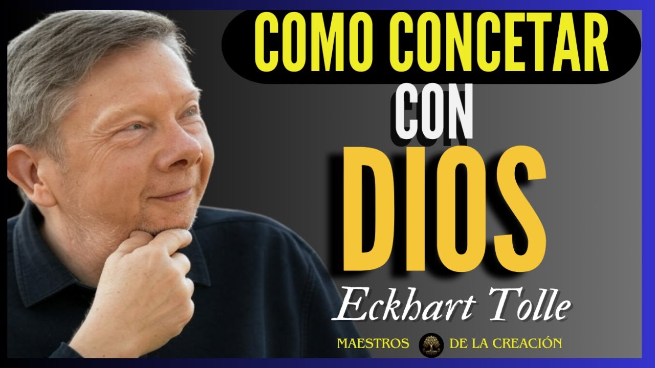 LO MÁS BONITO QUE HAS ESCUCHADO SOBRE DIOS NUNCA!! | Eckhart Tolle