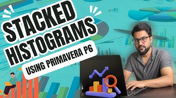 How to create Stacked Histograms : Primavera P6 Tutorial