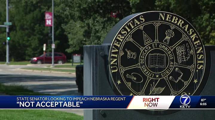 'Not acceptable': State Senator looking to impeach Nebraska regent