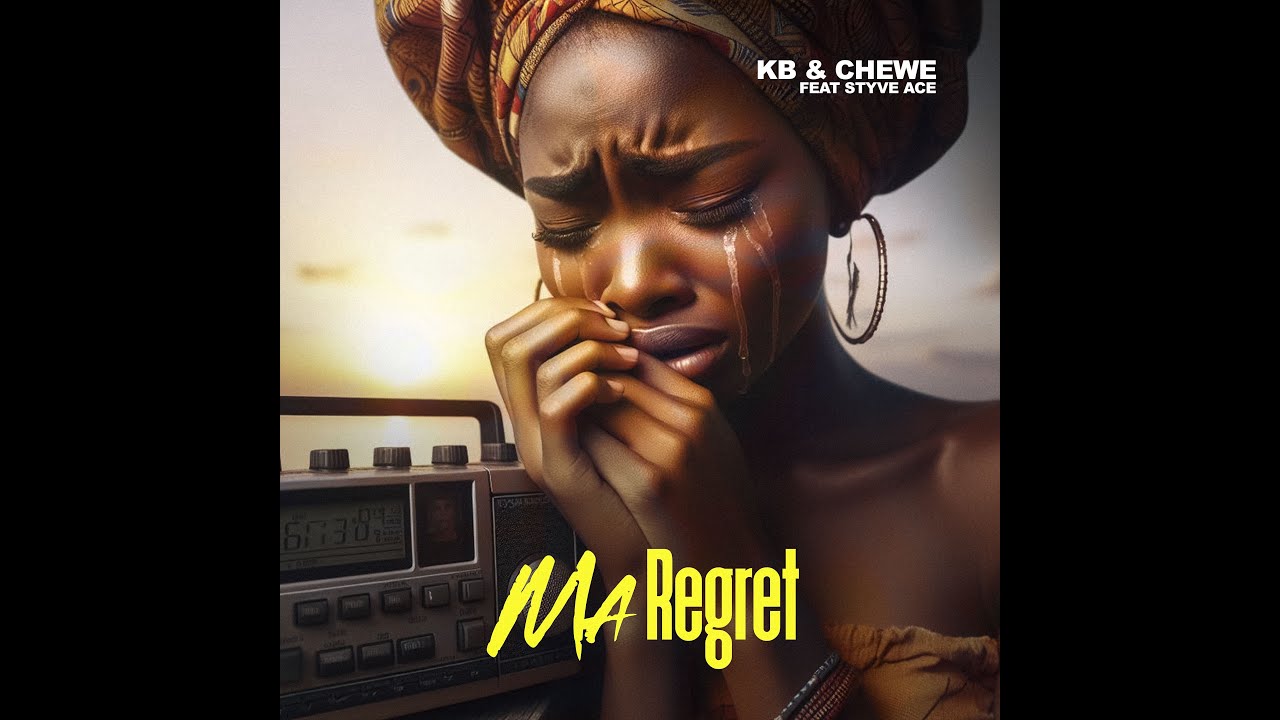 KB X Chewe Ft Styve Ace    Ma Regret  Official Audio