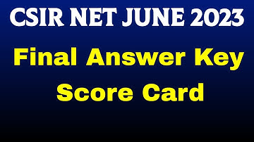 CSIR NET June 2023 Final Answer Score Card Results