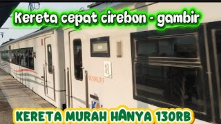 Fast and Cheap Train from Cirebon Station to Gambir Station‼️
