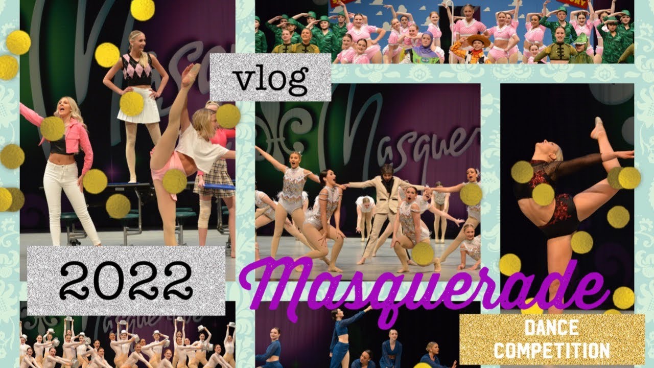 Masquerade Dance Competition Vlog - 2022 Competition Season Vlog 2 ...