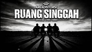 AreaDistorsi - Ruang Singgah (Official Lyric Video)