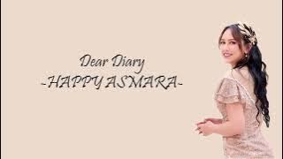 HAPPY ASMARA - DEAR DIARY (Lirik Lagu)