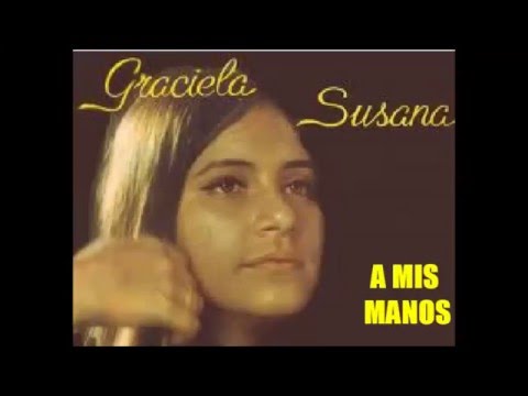 GRACIELA SUSANA - A MIS MANOS - MILONGA - YouTube