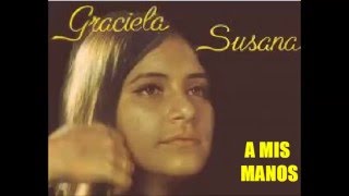 GRACIELA SUSANA - A MIS MANOS - MILONGA - YouTube