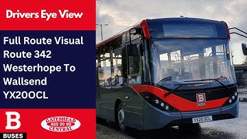 DEV: FULL ROUTE VISUAL | Nexus Bus Route 342 - Westerhope To Wallsend | YX20OCL