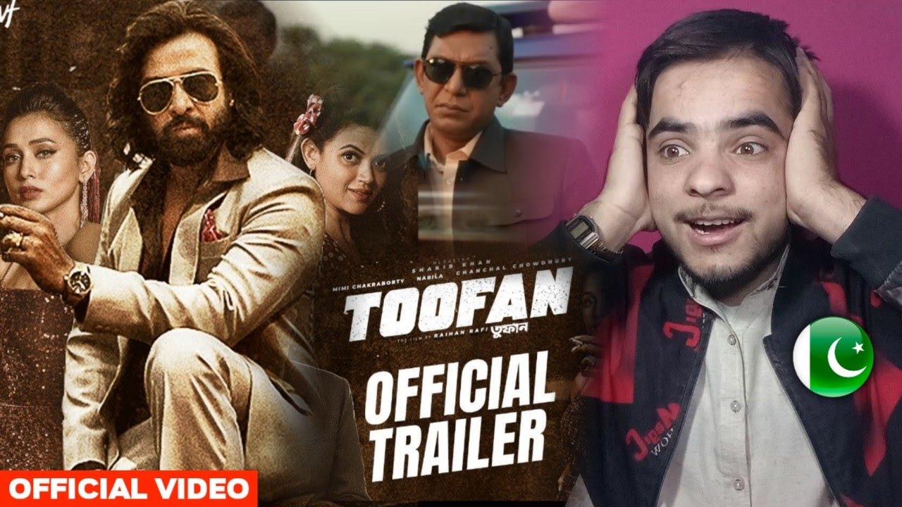 Pakistani Reacts Toofan (তুফান) | Official Trailer | Shakib Khan | Mimi ...