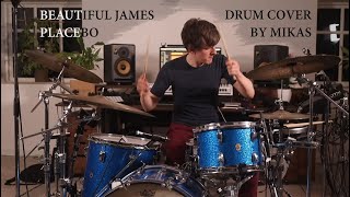 A different take on Placebo's - Beautiful James - (Drum Cover in Home studio by Mikas)