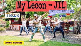 My Lecon Tiktok || JTL || Dance Fitnes || Coreo by Annie Gendhis