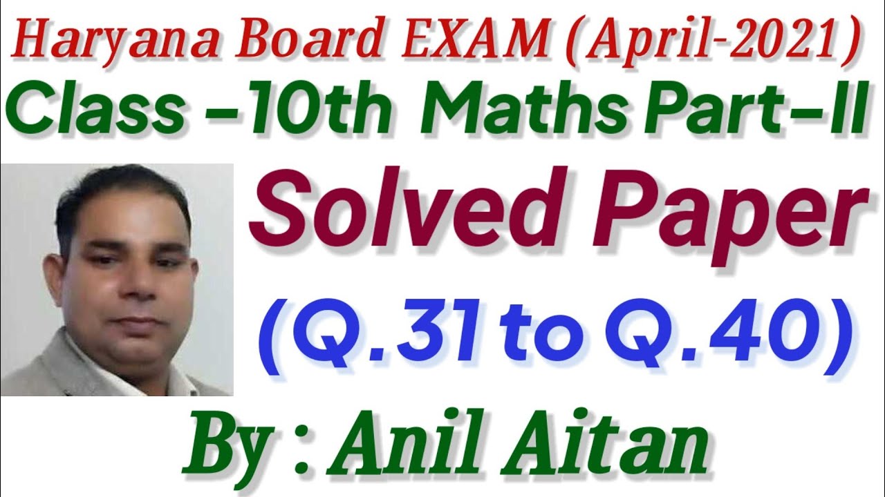 Class 10th Mathematics  Solved Paper Haryana Board Exam 2021/HBSE/Solved Questions 31 to 40